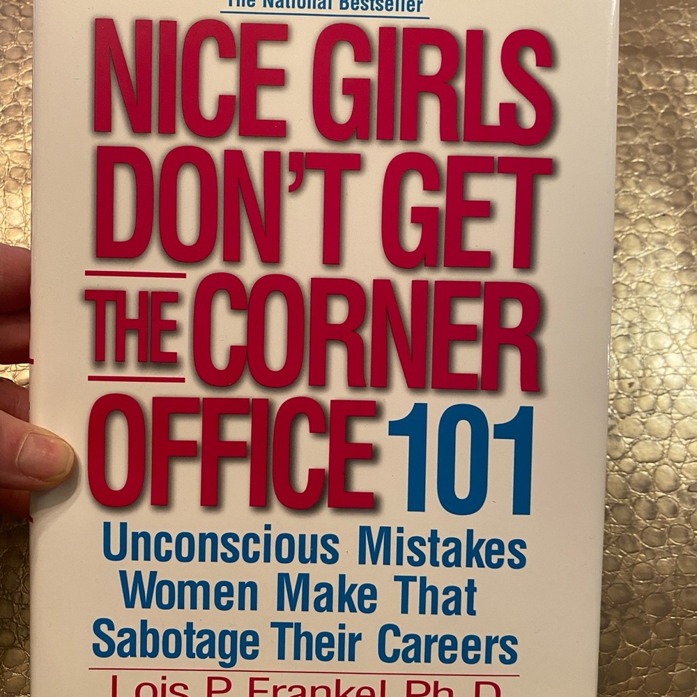 NWT Nice Girls Don’t Get The Corner Office Hardback Book